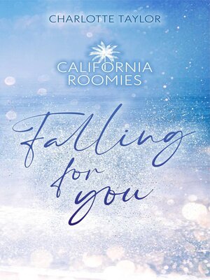 cover image of California Roomies – Falling for you